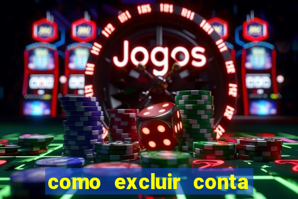 como excluir conta na sportingbet